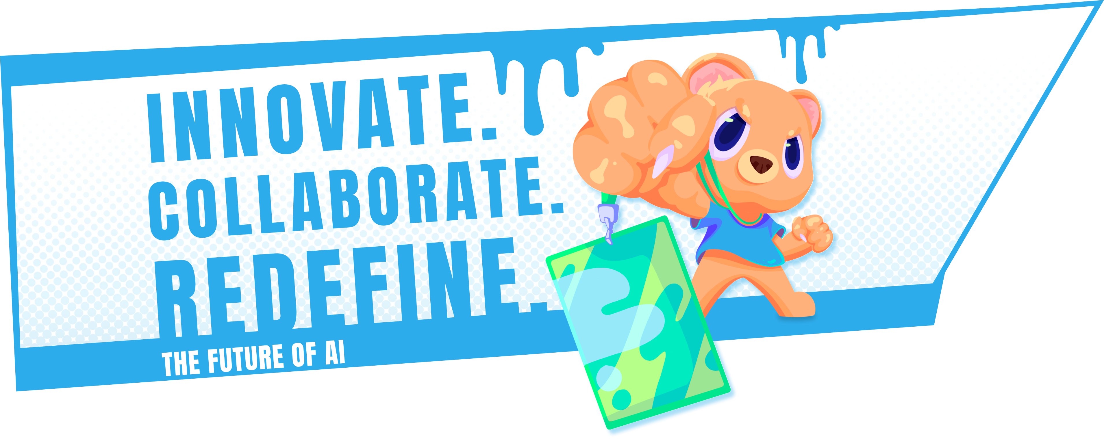 Innovate. Collaborate. Redefine. The Future of AI